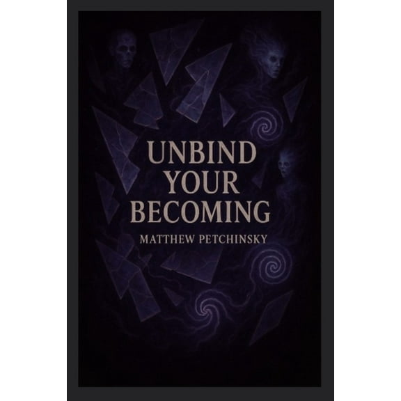 Apophis Cthulhu Unbind Your Becoming, (Paperback)