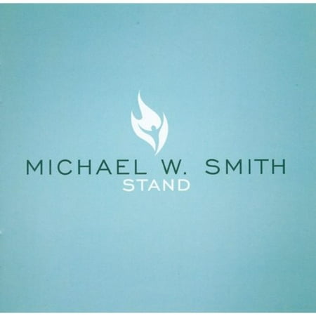 STAND [MICHAEL W. SMITH]
