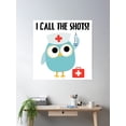 thumbnail image 2 of Professions Owl Nurse I Call The Shots Poster Wall Art, Modern Wall Decor, 24x24 UNFRAMED, 2 of 3