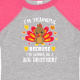 thumbnail image 4 of Inktastic Thanksgiving I'm Thankful Because I'm Gonna Be a Big Brother Boys or Girls Baby Bodysuit, 4 of 5