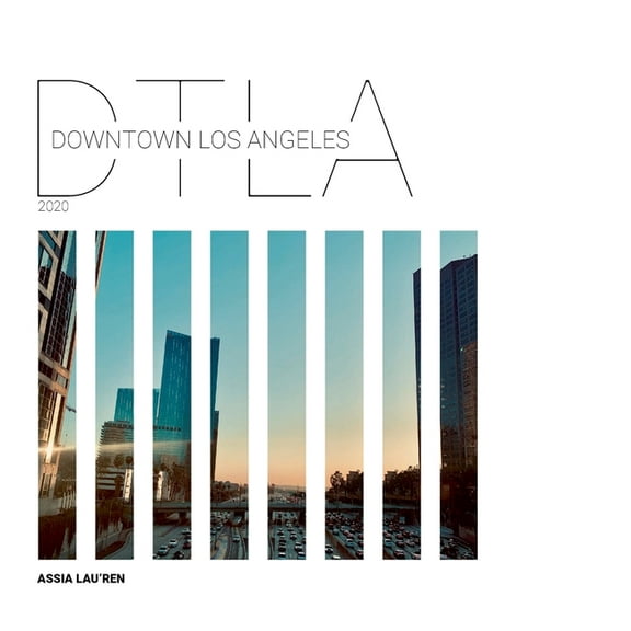 Dtla: Downtown Los Angeles (2020), (Hardcover)