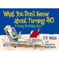 thumbnail image 1 of Pre-Owned What You Don't Know about Turning 40: A Funny Birthday Quiz (Paperback) by Bill Dodds, Steve Mark, 1 of 1