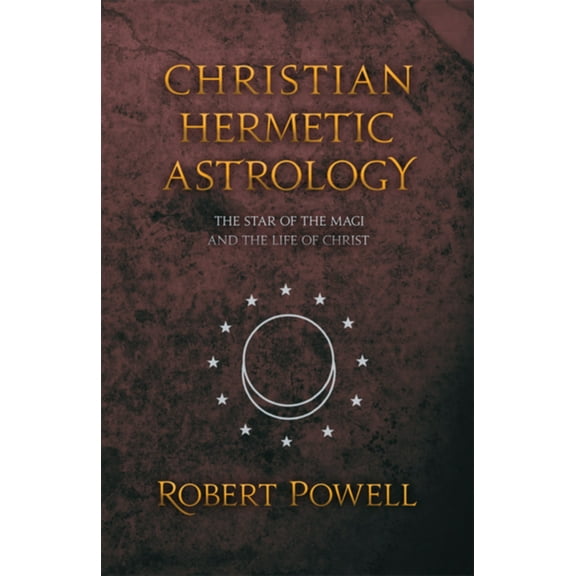 Christian Hermetic Astrology, (Paperback)