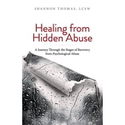 Healing from Hidden Abuse: Healing from Hidden Abuse: A Journey Through the Stages of Recovery from Psychological Abuse (Paperback)
