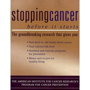 Angle View: Stopping Cancer Before It Starts: The American Institute for Cancer Research's Program for Cancer Prevention, Used [Hardcover]