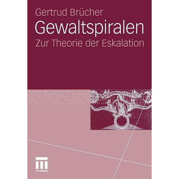 Gewaltspiralen: Zur Theorie Der Eskalation, (Paperback)