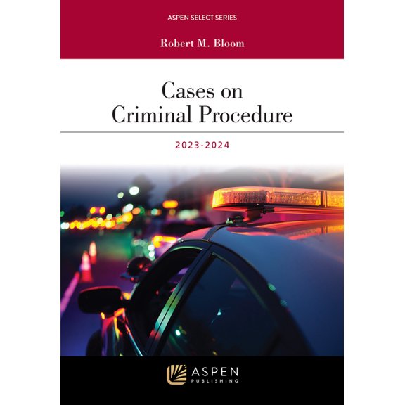 Aspen Select Cases on Criminal Procedure 2023-2024, (Paperback)