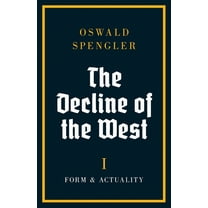 The Decline of the West The Decline of the West, Book 1, (Paperback)