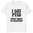 thumbnail image 1 of Tengo PTSD es tan camiseta divertida para os bromas de Humor manga corta algodón Unisex suave cuello redondo camisetas casuales tamaño UE, 1 of 8