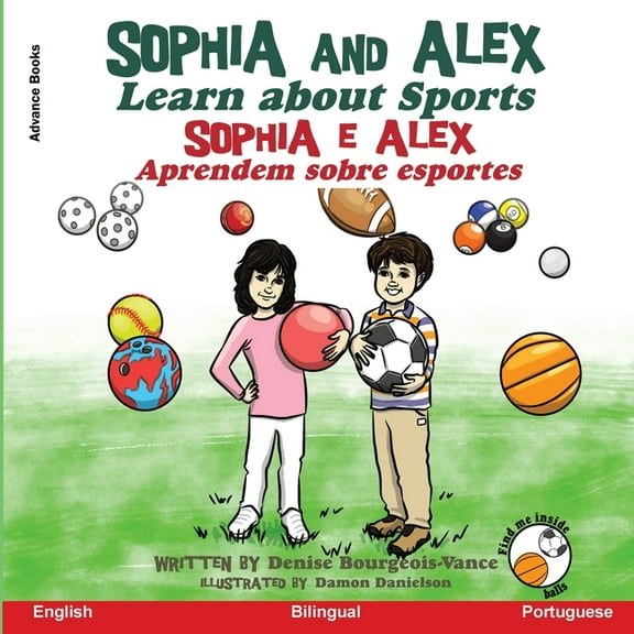 Sophia E Alex Sophia and Alex Learn About Sports: Sophia e Alex Aprendem Sobre Esportes, Book 10, (Paperback)