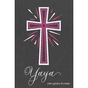 2019 Weekly Planner, Yaya: Personalized 90-Page Christian Planner with Monthly and Annual Calendars and Weekly Planner Pages