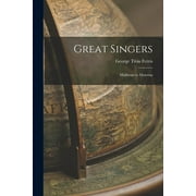 Great Singers: Malibran to Materna (Paperback)