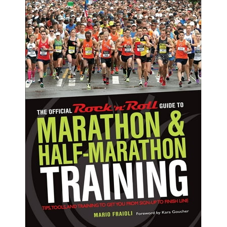 The Official Rock 'n' Roll Guide to Marathon & Half-Marathon Training -