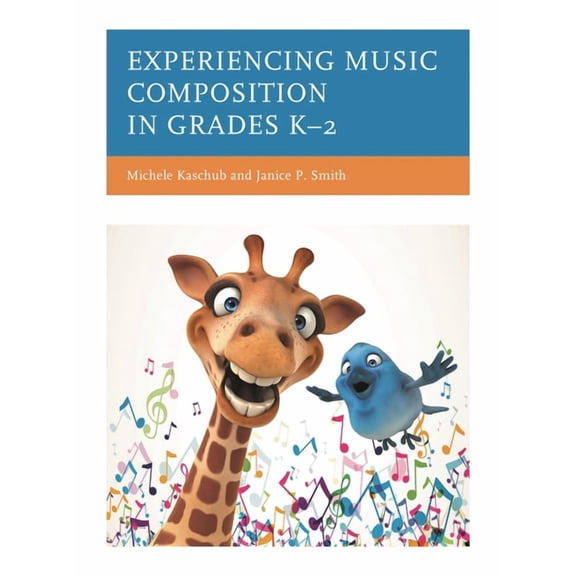 Experiencing Music Composition in Grades K-2, (Paperback)