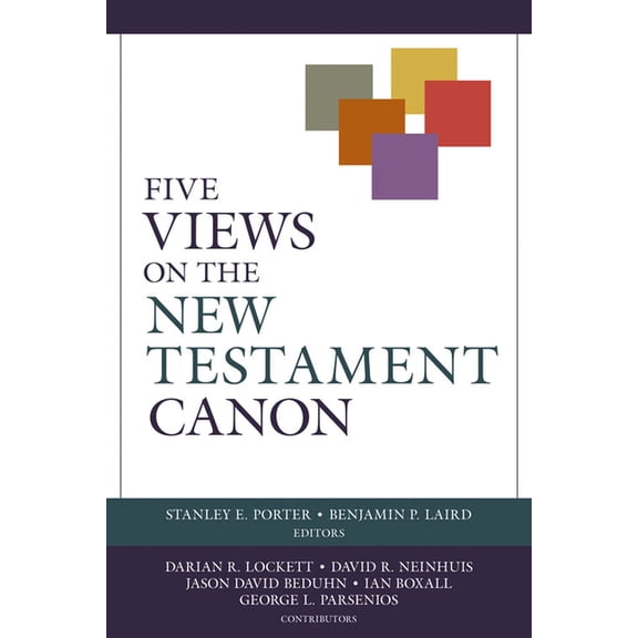 Five Views on the New Testament Canon, (Paperback)