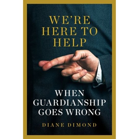 Pre-Owned We're Here to Help: When Guardianship Goes Wrong (Brandeis Series in Law and Society), 9781684581672, 1684581672, Hardcover,