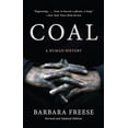 thumbnail image 1 of Pre-Owned Coal: A Human History (Paperback) 0465057934 9780465057931, 1 of 1
