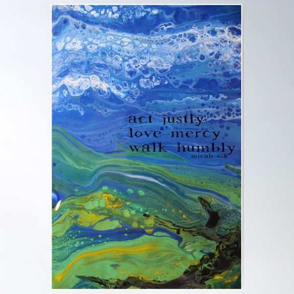 Justice.Mercy.Humility. Micah 6:8 Poster Wall Art, Modern Wall Decor For Living Room Bedroom, 8x12 UNFRAMED