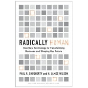 Radically Human: How New Technology Is Transforming Business and Shaping Our Future (Hardcover)