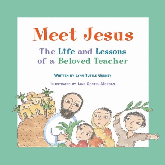 Meet Jesus : The Life and Lessons of a Beloved Teacher (Hardcover)
