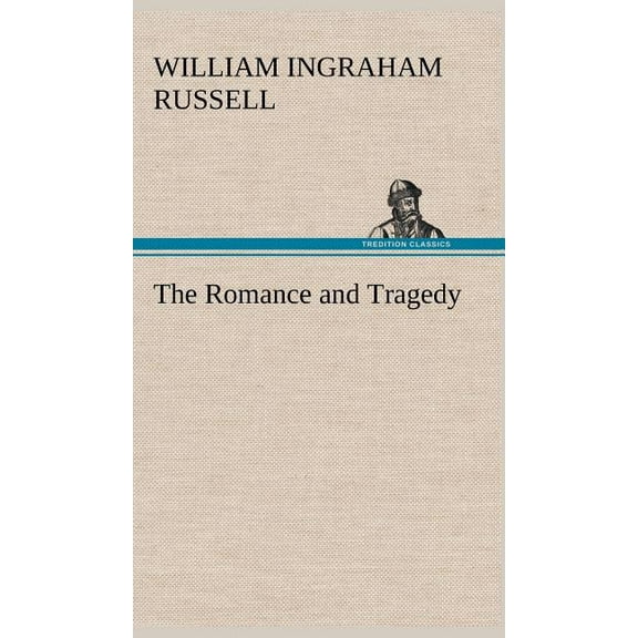 The Romance and Tragedy (Hardcover)