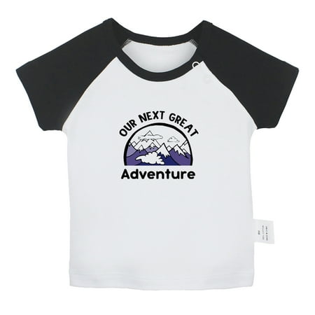 

Our Next Great Adventure Funny T shirt For Baby Newborn Babies T-shirts Infant Tops 0-24M Kids Graphic Tees Clothing (Short Black Raglan T-shirt 12-18 Months)