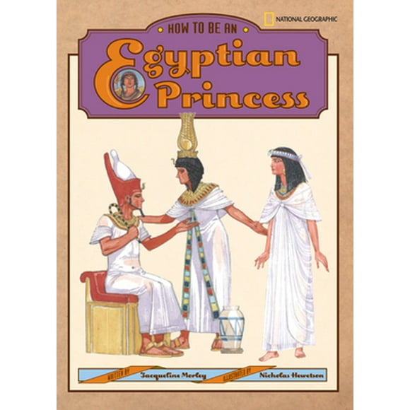 Pre-Owned How to Be an Egyptian Princess (Hardcover) 0792274946 9780792274940