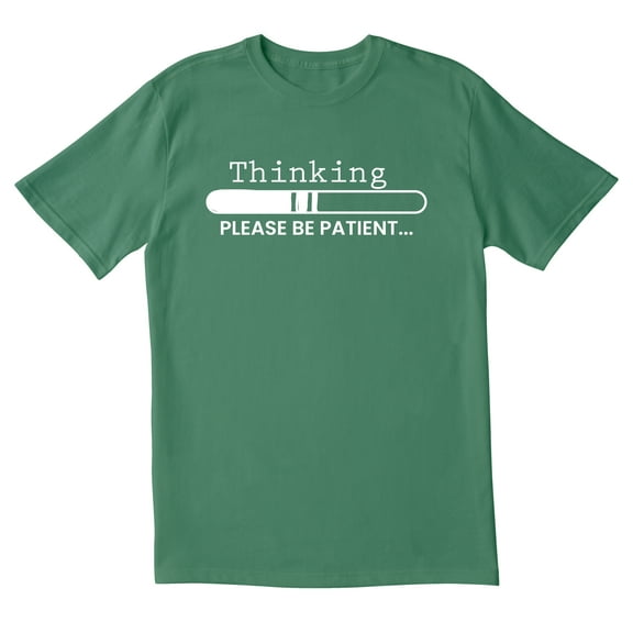 TotallyTorn Thinking PLEASE BE PATIENT Novelty Sarcastic Funny Mens Graphic T Shirts