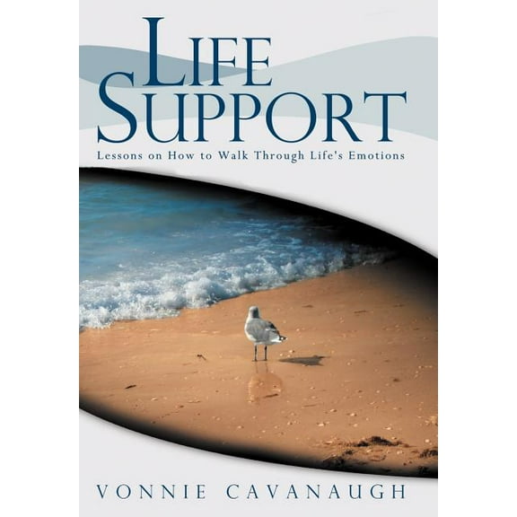 Life Support: Lessons on How to Walk Through Life's Emotions., (Hardcover)