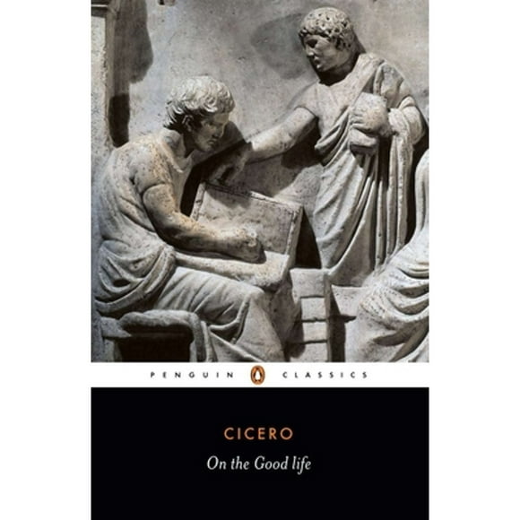 Pre-Owned On the Good Life (Paperback 9780140442441) by Marcus Tullius Cicero, Michael Grant