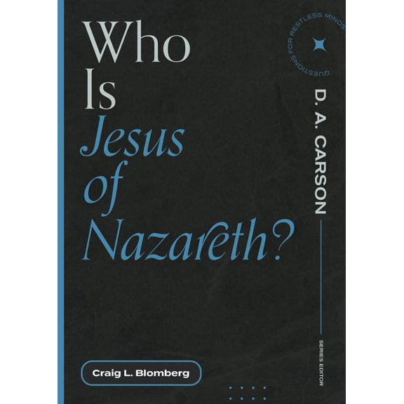 Questions for Restless Minds Who Is Jesus of Nazareth?, (Paperback)