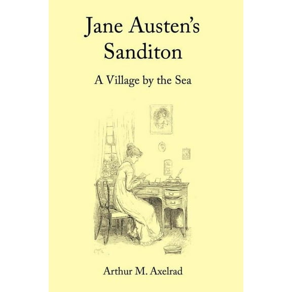 Jane Austen's Sanditon: A Village by the Sea, (Paperback)