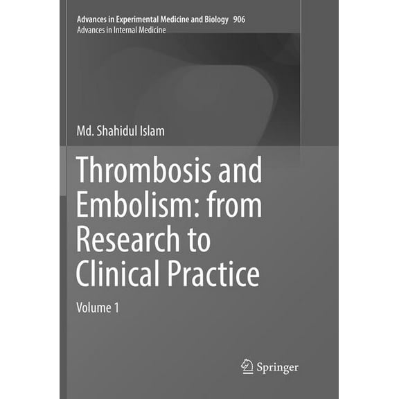 Thrombosis and Embolism: From Research to Clinical Practice: Volume 1, (Paperback)