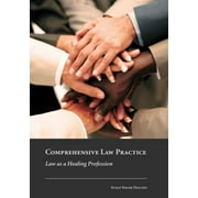 Comprehensive Law Practice: Law as a Healing Profession [Paperback - Used]