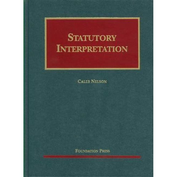 Pre-Owned Statutory Interpretation (University Casebook Series) (Hardcover) 1599417707 9781599417707