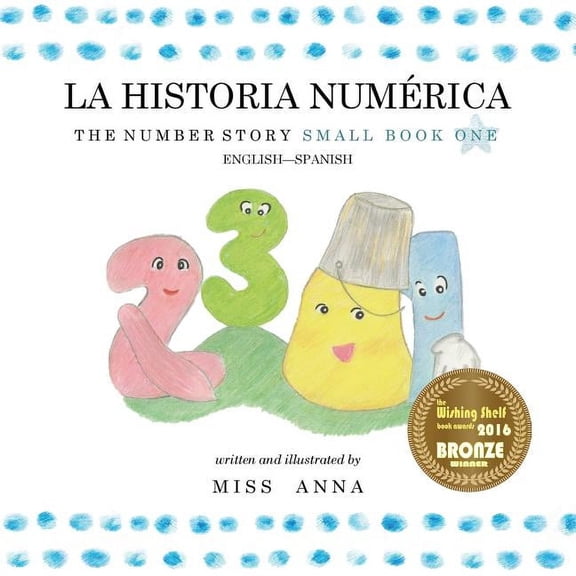 The Number Story 1 LA HISTORIA NUMÃRICA: Small Book One English-Spanish, (Paperback)