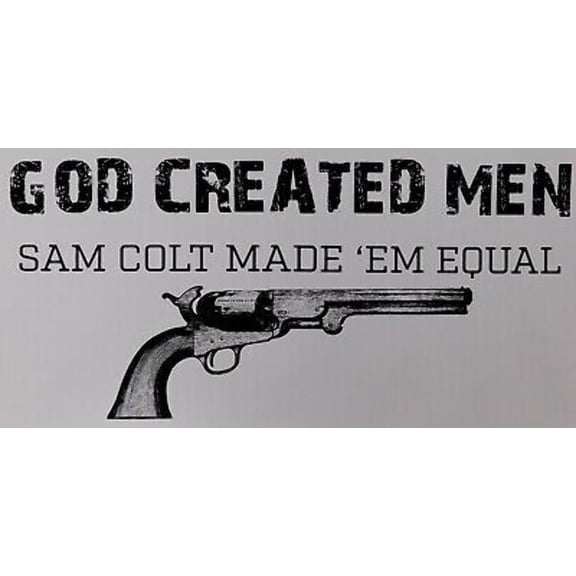 God Created Men Sam Colt Made 'Em Equal White Black Bumper Sticker