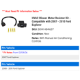 thumbnail image 2 of HVAC Blower Motor Resistor Kit - Compatible with 2007 - 2010 Ford Explorer 2008 2009, 2 of 2
