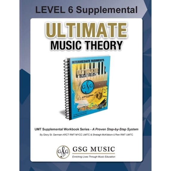 Pre-Owned LEVEL 6 Supplemental Workbook - Ultimate Music Theory: The LEVEL 6 Supplemental Workbook is designed (Paperback) by Glory St Germain, Shelagh McKibbon U'Ren