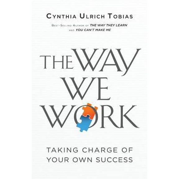 Pre-Owned The Way We Work: Taking Charge of Your Own Success (Paperback) 0996456988 9780996456982