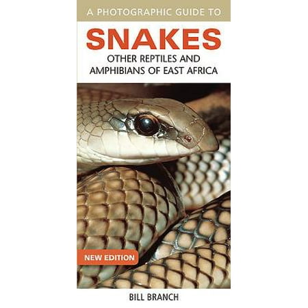 A Photographic Guide to Snakes : Other Reptiles and Amphibians of East