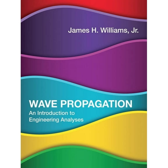 Wave Propagation : An Introduction to Engineering Analyses (Hardcover)
