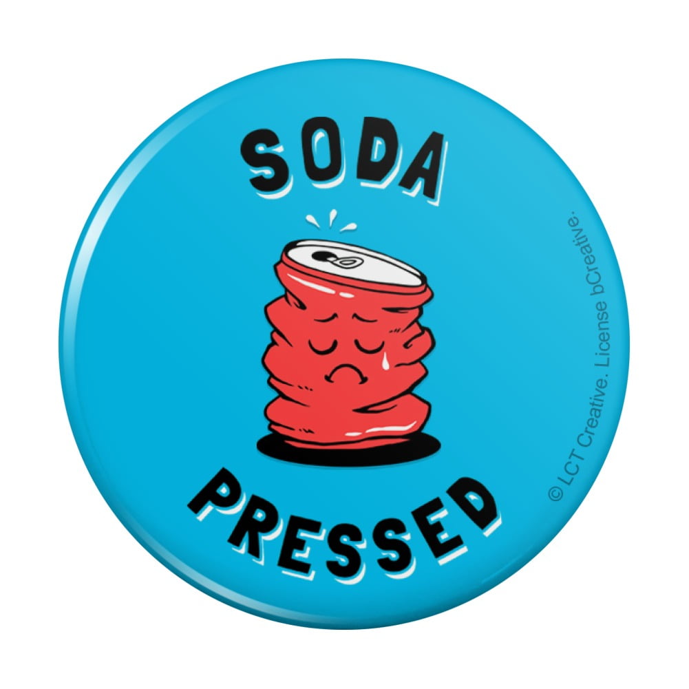 Soda Pressed Pun So Depressed Funny Humor Pinback Button Pin