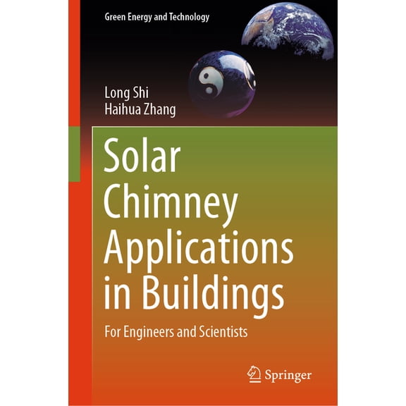 Green Energy and Technology Solar Chimney Applications in Buildings: For Engineers and Scientists, (Hardcover)