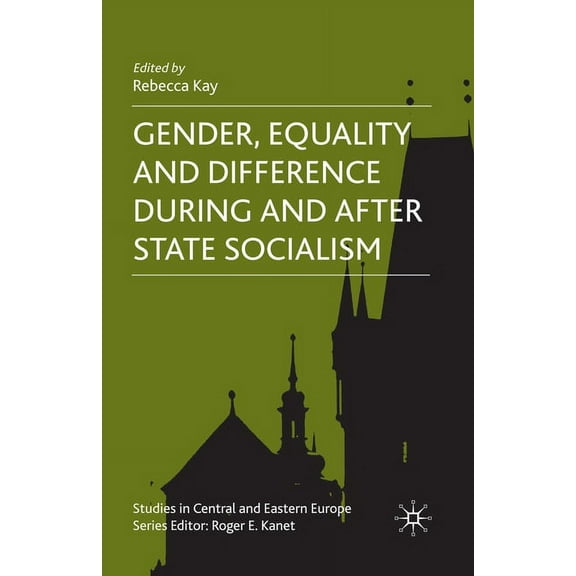 Studies in Central and Eastern Europe Gender, Equality and Difference During and After State Socialism, (Paperback)