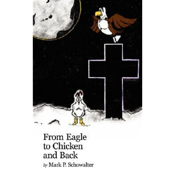 From Eagle to Chicken and Back (Paperback)