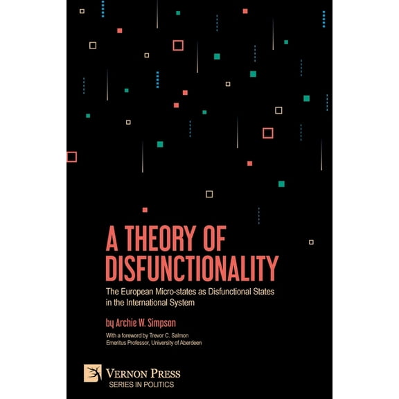 Politics: A Theory of Disfunctionality (Paperback)