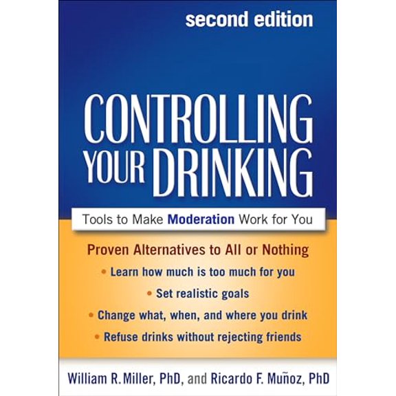 Pre-Owned Controlling Your Drinking, Second Edition: Tools to Make Moderation Work for You, 9781462510450, 1462510450, Hardcover, Second edition