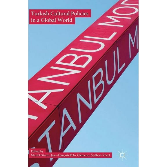 Turkish Cultural Policies in a Global World, (Hardcover)