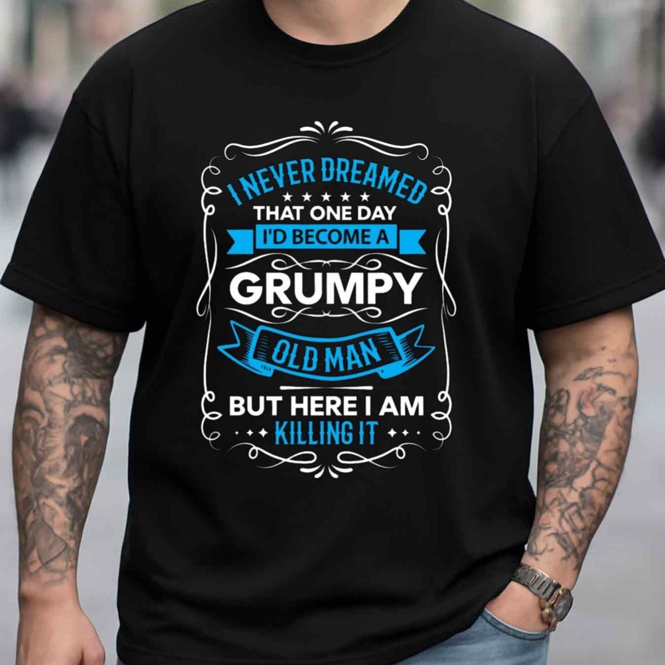 180GSM T-Shirt for Men Funny Casual Short Sleeve Round Neck Gift - Funny Grumpy Old for Man T Lightweight Black Humor with